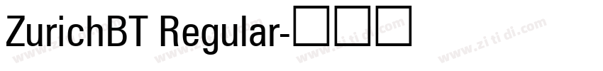 ZurichBT Regular字体转换